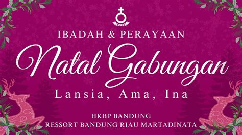 Perayaan Natal Gabungan Lansia Ama Dan Ina Hkbp Bandung Ressort