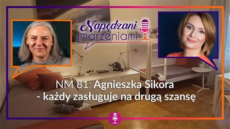 Nm Agnieszka Sikora Ka Dy Zas Uguje Na Drug Szans Youtube