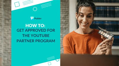 How To Get Approved For The Youtube Partner Program In