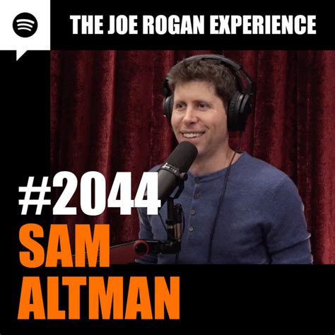 #2044 - Sam Altman – The Joe Rogan Experience – Podcast – Podtail