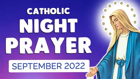 Catholic Night Prayer September For Blessed Sleep Youtube