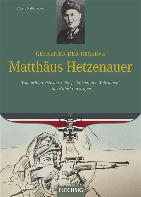 Gefreiter Der Reserve Matth Us Hetzenauer Von Roland Kaltenegger Buch