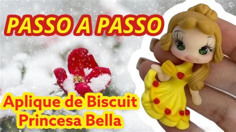 PASSO A PASSO APLIQUE DA PRINCESA BELLA Biscuit DIY Bia Cravol