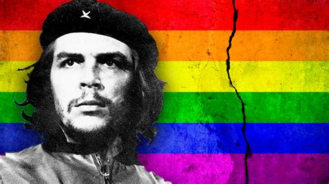 El Che Guevara Y Su Odio Implacable Contra Los Homosexuales A Los Que