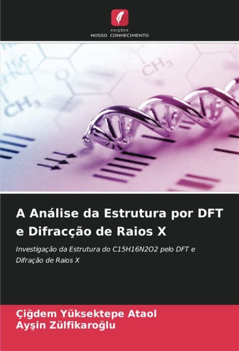 Buy A Análise da Estrutura por DFT e Difracção de Raios X Investigação