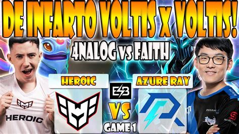 Heroic Vs Azure Ray Bo Game K Hector Scofield Vs Faith Bian