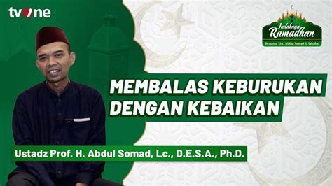 Dijawab UAS Dan Sahabat Tentang Membalas Keburukan Dengan Kebaikan