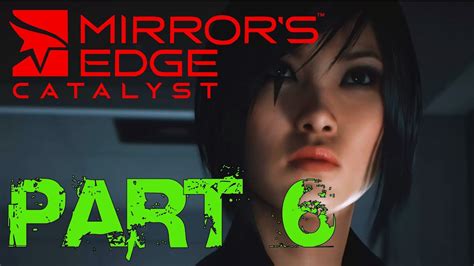 Lets Play Mirrors Edge Catalyst Deutsch Part 6 IN GEFAHR YouTube