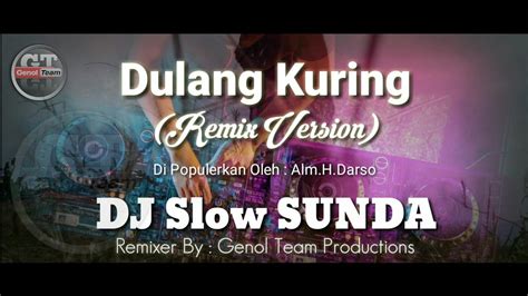 Dj Darso Dulang Kuring Slow Remix Sunda Full Bass Terbaru 2020 Youtube