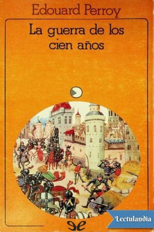 La guerra de los cien años Edouard Perroy Descargar epub y pdf