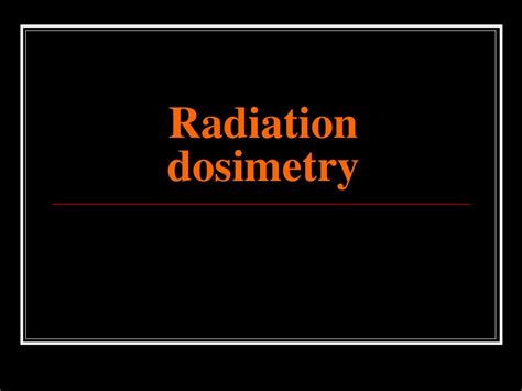 Radiation Dosimetry презентация онлайн