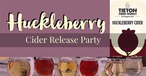 Huckleberry Cider Release Celebration Tieton Cider Works From Our