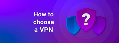 How To Choose A Vpn In Things To Consider