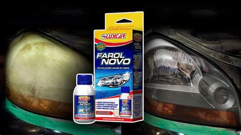 Qual O Melhor Revitalizador De Farol Farol Novo Luxcar AutoXP