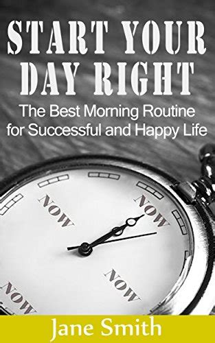 Start Your Day Right The Best Morning Routine For Successful And Happy