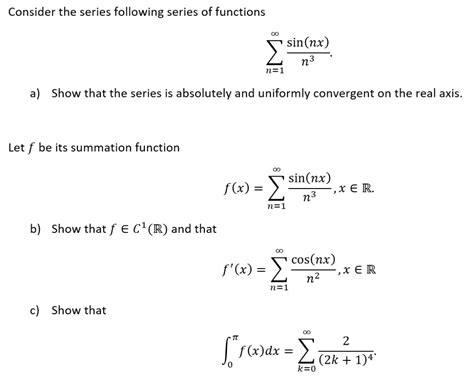 Solved Consider The Series Following Series Of Functions Chegg