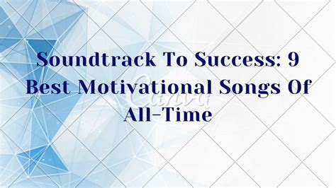 PPT - Soundtrack To Success 9 Best Motivational Songs Of All-Time ...