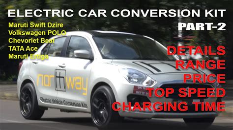 Maruti Dzire Electric Conversion Kit Price Battery Range Ev