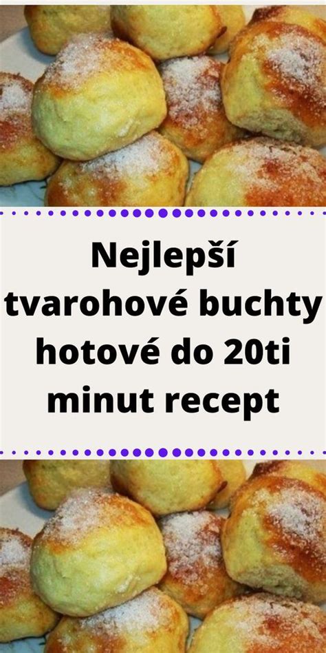 Nejlepší tvarohové buchty hotové do 20ti minut recept