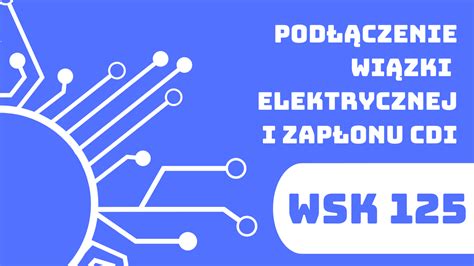 Jak W Wsk Pod Czy Wi Zk Elektryczn I Zap On Cdi Blog Gmoto Pl