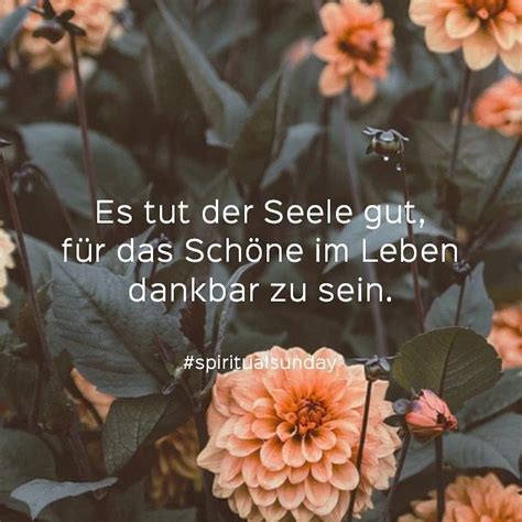 Spiritual Sunday Es Tut Der Seele Gut F R Das Sch Ne Im Leben Dankbar