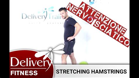 54 ALLUNGARE I MUSCOLI POSTERIORI DELLA COSCIA DELIVERY TRAINING