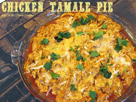 With Blonde Ambition: Chicken Tamale Pie