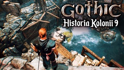 TAJEMNICA RZEKI Historia Kolonii 9 Gothic 2 RP YouTube