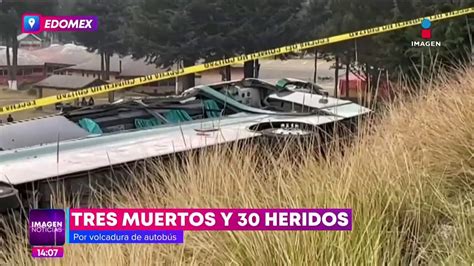 Vuelca Autobús De Pasajeros En La México Toluca Hay 3 Muertos Y 30