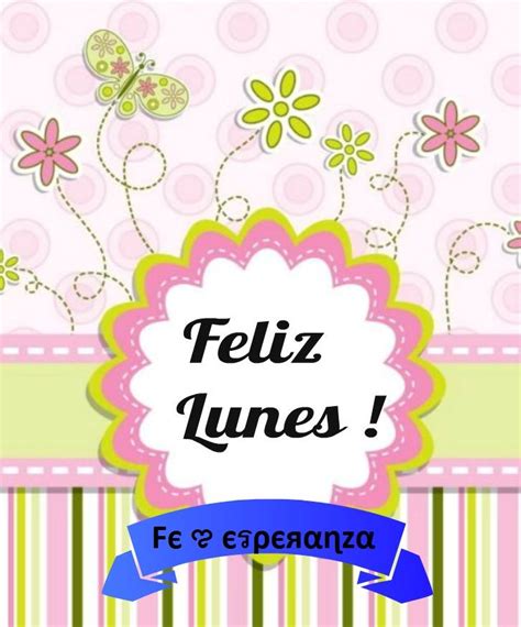 59 Best Images About Feliz Lunes On Pinterest Mondays Happy And Good