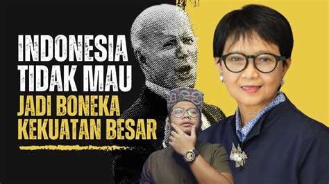 BERANINYA MENLU RETNO DENGAN TEGAS NYATAKAN INDONESIA TIDAK MAU JADI