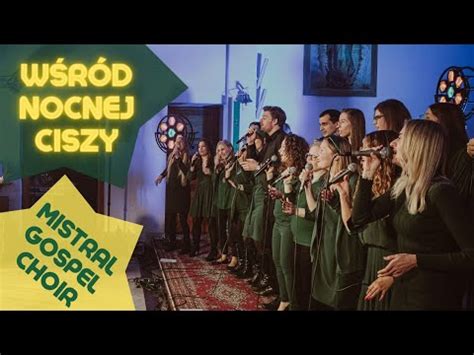 Mistral Gospel Choir W R D Nocnej Ciszy Live Youtube