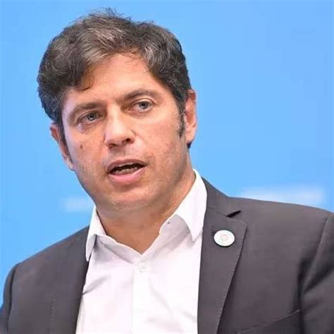 La Dura Crítica De Axel Kicillof Al Gobierno De Javier Milei “un