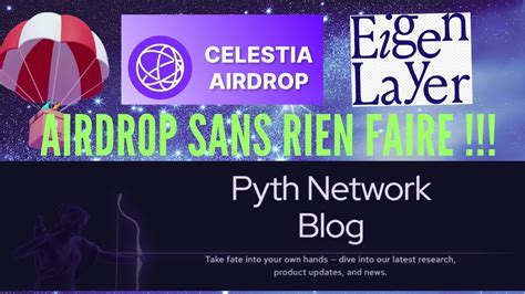 Airdrop Cosmos Celestia Eigen Layer Et Pyth Network 30 En 24h