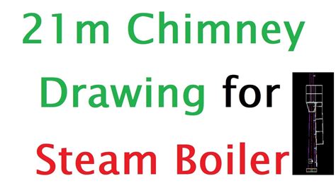 A 21m Chimney Drawing For Steam Boiler Boiler Chimney 2D Drawing With