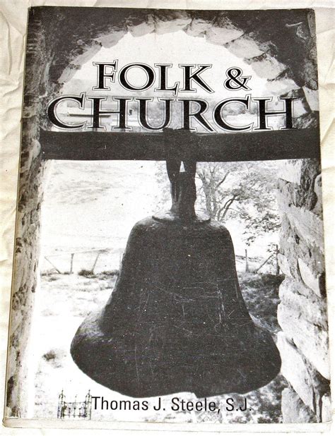 Folk And Church In Nineteenth Century New Mexico Thomas J Steele