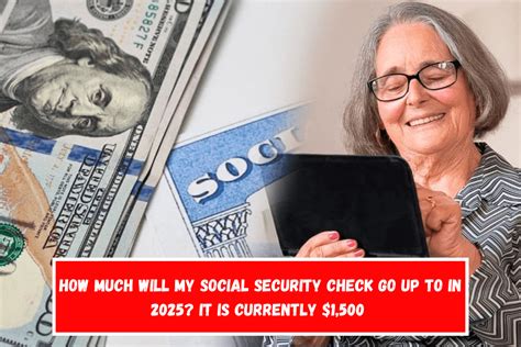 How Much Will My Social Security Check Go Up To In It Is