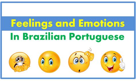 Feelings And Emotions In Brazilian Portuguese Vocabulary