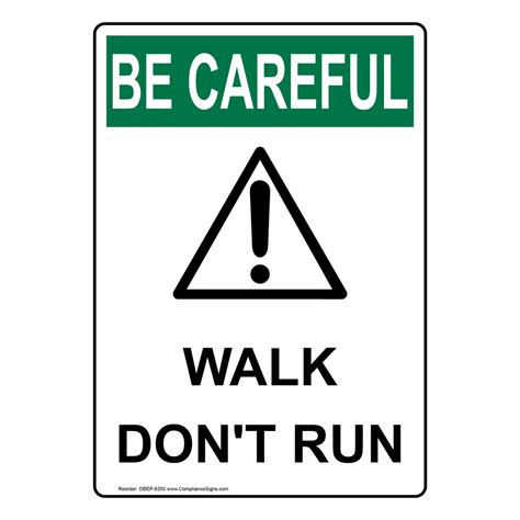 Vertical Walk Don't Run Sign - OSHA BE CAREFUL