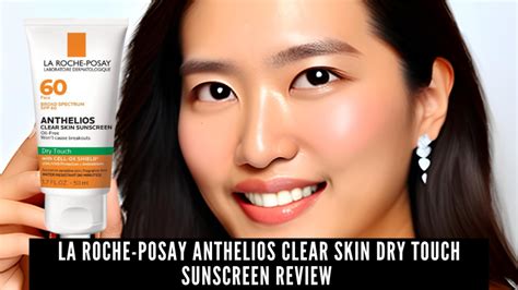 La Roche Posay Anthelios Clear Skin Dry Touch Sunscreen Review Pindigest