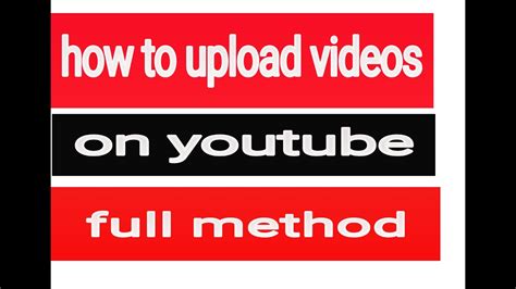 How To Properly Upload Videos On Youtube How To Upload A Video To