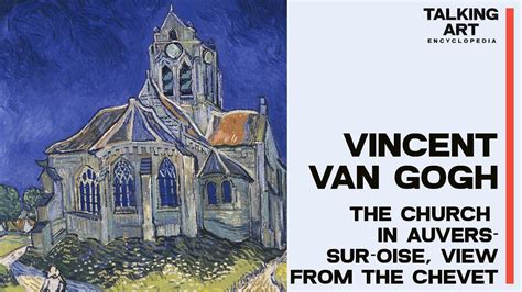 Van Gogh S The Church In Auvers Sur Oise View From The Chevet An