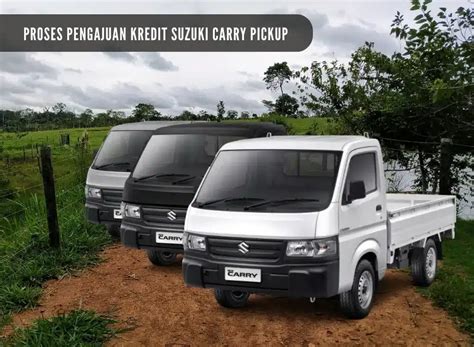 Proses Pengajuan Kredit Suzuki Carry Pick Up Promo Suzuki Bandung