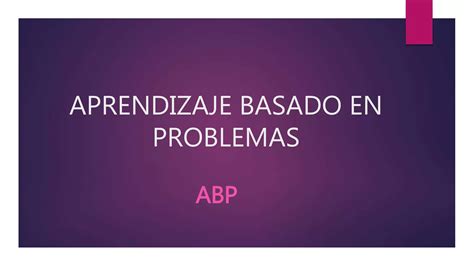 Aprendizaje Basado En Problemas Ppt