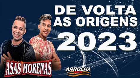 ASAS MORENAS DE VOLTA AS ORIGENS CD NOVO 2023 ARROCHA 2023 YouTube