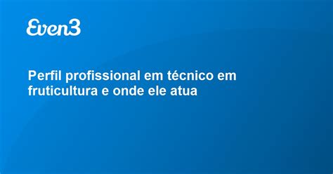 Acesse Sua Conta Perfil Profissional Em T Cnico Em Fruticultura E