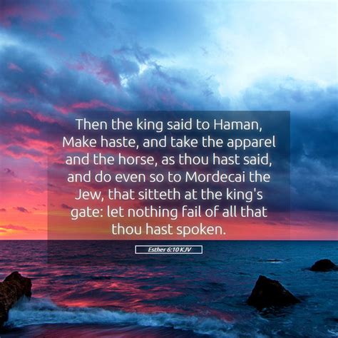 Esther 6 10 KJV Then The King Said To Haman Make Haste And Take