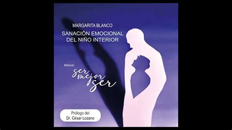 Sanaci N Emocional Del Ni O Interior Audiolibro De Margarita Blanco