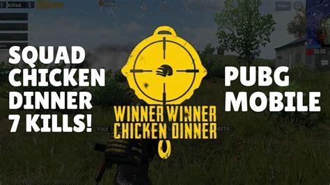 PUBG MOBILE CHICKEN DINNER SQUAD 7 KILLS CRAZY TEAMMATE YouTube