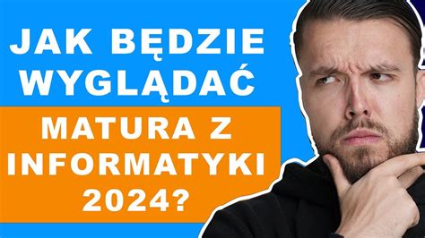 Jak B Dzie Wygl Da Matura Z Informatyki Youtube